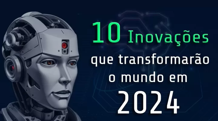 5 Inovações Tecnológicas que Transformarão sua Rotina em 2024