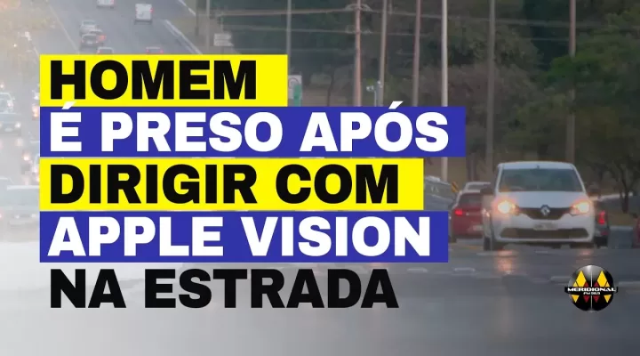 Homem é preso após dirigir com Apple Vision na estrada