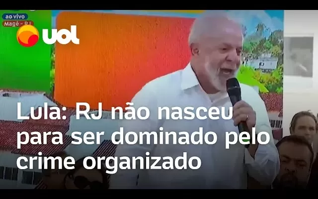 Lula diz que RJ não nasceu para o crime organizado